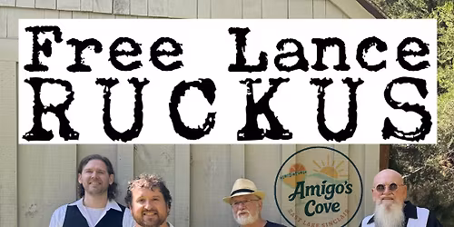 Free Lance Ruckus at Amigo\u2019s Cove