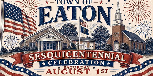 The Town of Eaton Sesquicentennial Celebration