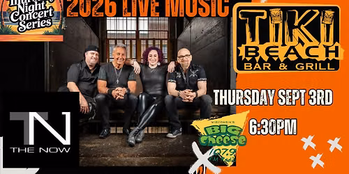 Tiki Beach and Big Cheese 107.9 Thursday Night Concert Series Present The NOW