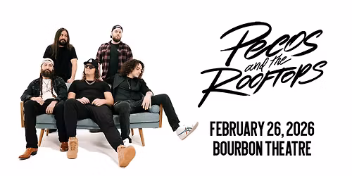 Pecos And The Rooftops at Bourbon Theatre