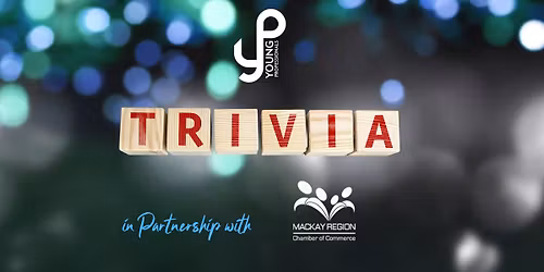 YP Trivia Night (in partnership with Mackay Region Chamber of Commerce)