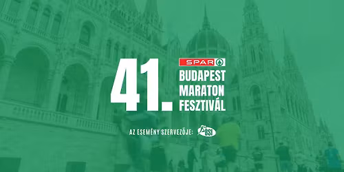 41. SPAR Budapest Maraton\u00ae Fesztiv\u00e1l