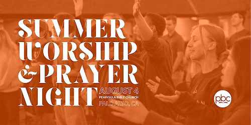 Summer Worship & Prayer Night at Peninsula Bible Church