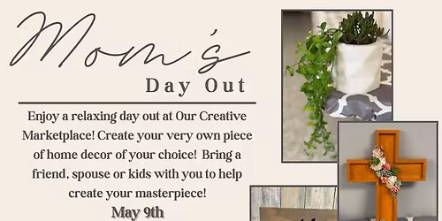 Mom's Day Out at Our Creative Marketplace WAPAKONETA