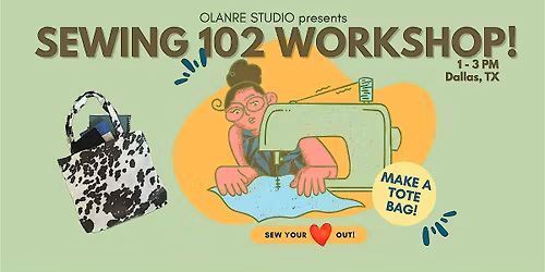 Sewing 102 Workshop: Make A Tote Bag | Jan 31st | 1-3 PM