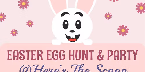 Easter Party at Here\u2019s The Scoop