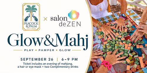 Glow & Mahj: Peacock & Palm \u00d7 Salon deZen