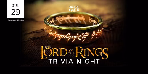 Lord of the Rings Trivia Night - Snakes & Lattes Tucson