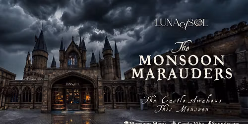 Monsoon Marauders at Luna Et Sol