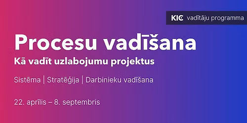 Procesu vad\u012b\u0161ana | K\u0101 vad\u012bt uzlabojumu projektus