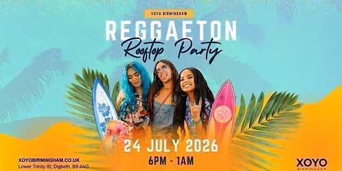 Reggaeton Rooftop Party (Birmingham) July