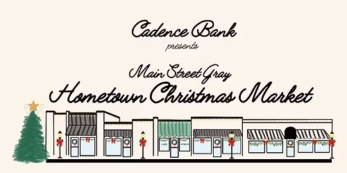 Hometown Christmas Market presented by Cadence Bank