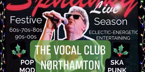 Sphanky Live : The Vocal Club : Nothampton : NN1 3DY