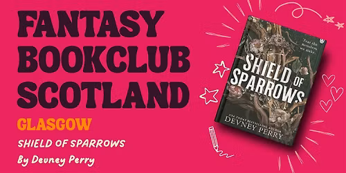 Fantasy Book Club Scotland presents: Shield of Sparrows