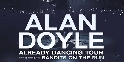 Parking Alan Doyle with Bandits on the Run