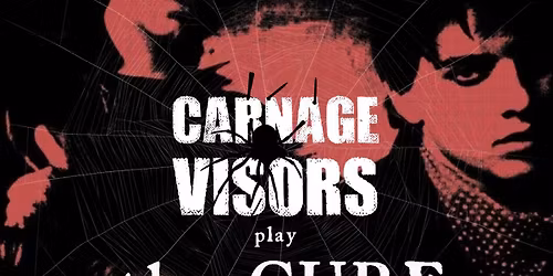 CARNAGE VISORS - THE CURE TRIBUTE @LIVE ALCHEMICA BOLOGNA