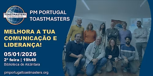 PM PORTUGAL TOASTMASTERS | 5 Janeiro | Melhora a tua comunica\u00e7\u00e3o!
