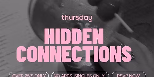 Thursday | Hidden Connections