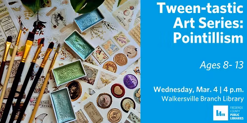 Tween-Tastic: Art series- Pointillism (Ages 8-13)