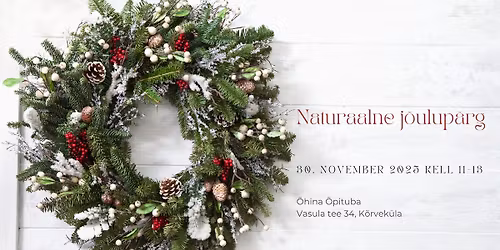 Naturaalse j\u00f5ulup\u00e4rja t\u00f6\u00f6tuba