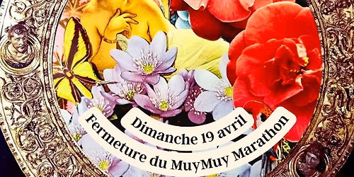 Fermeture du MuyMuy Marathon