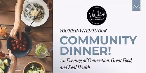 Community Dinner hosted by Vitality Family Chiropractic