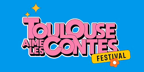 Toulouse aime les contes - Festival