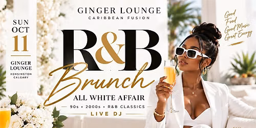 R&B Brunch: All White Affair | Ginger Lounge Calgary