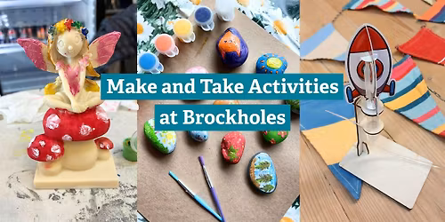 Make and Take Activities at Brockholes