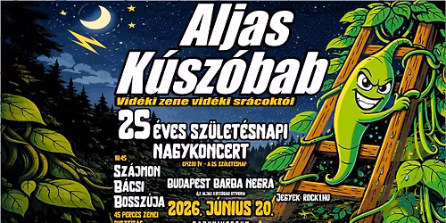ALJAS K\u00daSZ\u00d3BAB \u2605 25 \u00c9VES JUBILEUMI NAGYKONCERT \u2605 BARBA NEGRA