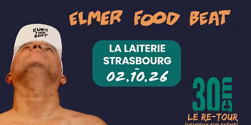 ELMER FOOD BEAT - La Laiterie - Strasbourg