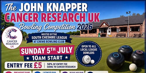 ANNUAL JOHN KNAPPER  CANCER RESEARCH UK CUP BOWLING COMPETITION 