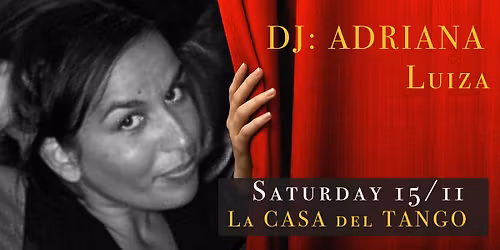 La CASA del TANGO  with DJ: ADRIANA Luiza