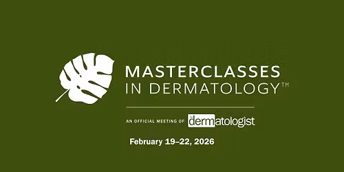 Masterclasses in Dermatology