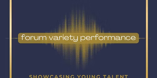 Forum Variety Performance