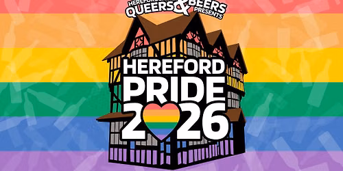 \ud83c\udff3\ufe0f\u200d\ud83c\udf08Queers&Beers\ud83c\udf7b presents: Hereford Pride 2026