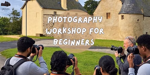 Photography for Beginners Workshop at Provan Hall