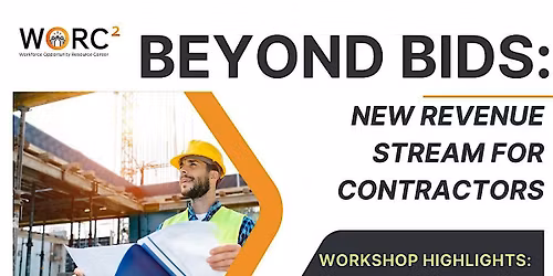 WORC\u00b2  presents:  BEYOND BIDS - New Revenue Stream for Contractors