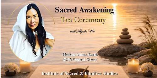 Sacred Awakening Tea Ceremony