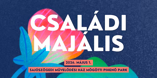 Csal\u00e1di Maj\u00e1lis - Saj\u00f3sz\u00f6ged