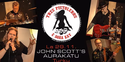 Tres Pistoleros e Do\u00f1a Kay - John Scott's Aurakatu