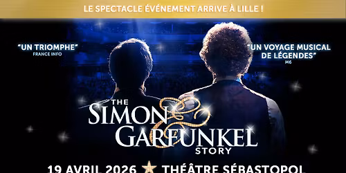 The Simon and Garfunkel Story - Th\u00e9\u00e2tre S\u00e9bastopol - Lille