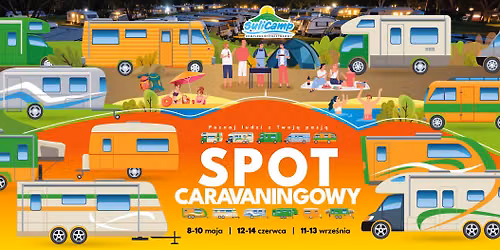 SuliCampowe SPOTkanie Caravaningowe vol.2 \ud83d\ude8c\ud83e\udd1c\ud83e\udd1b\u26fa\ud83d\ude90\ud83e\udd1d\ud83d\ude9a