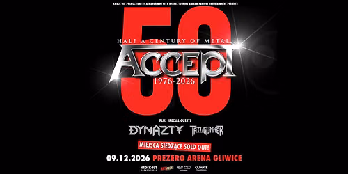 Accept "Half a Century of Metal" + Dynazty, Tailgunner \/ 9 XII 2026 \/ Gliwice