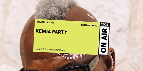 ON AIR 2026 | KEMIA PARTY