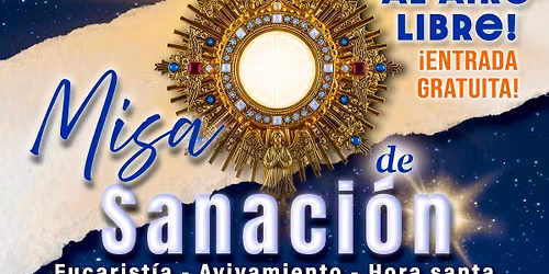 Misa de Sanacion-Al aire libre!