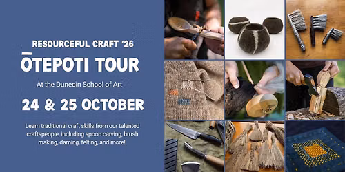 \u014ctepoti Dunedin Tour: Resourceful Craft Workshops