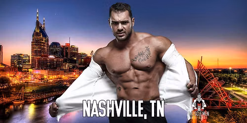 Muscle Men Male Strippers Revue & Male Strip Club Shows Nashville, TN 