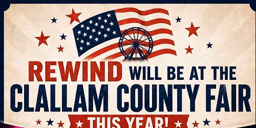 Rewind @ Clallam Co Fair