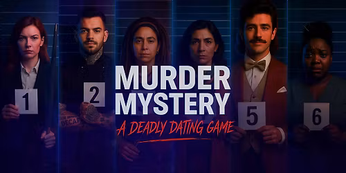 Long Beach M**der Mystery 2: A Deadly Dating Game!